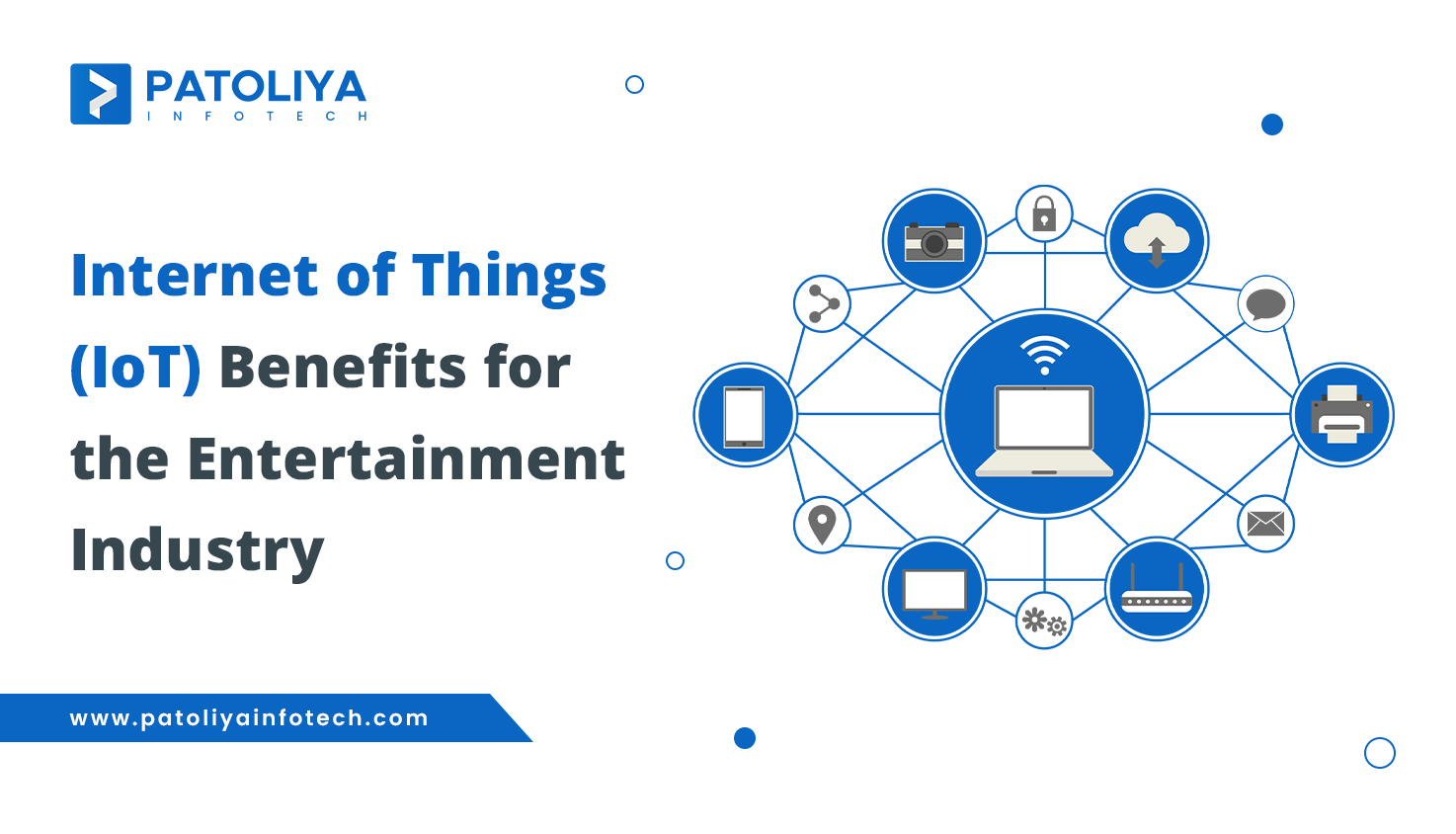 Internet of Things (IoT) Benefits for the Entertainment Industry