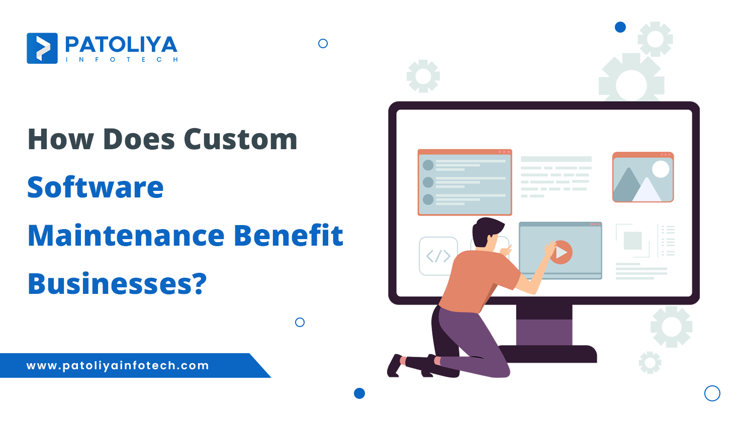 How Does Custom Software Maintenance Benefit Businesses?