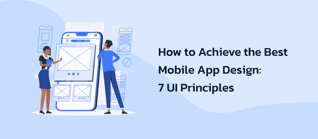 DIve into How to Achieve the Best Mobile App Design with 7 UI Principles