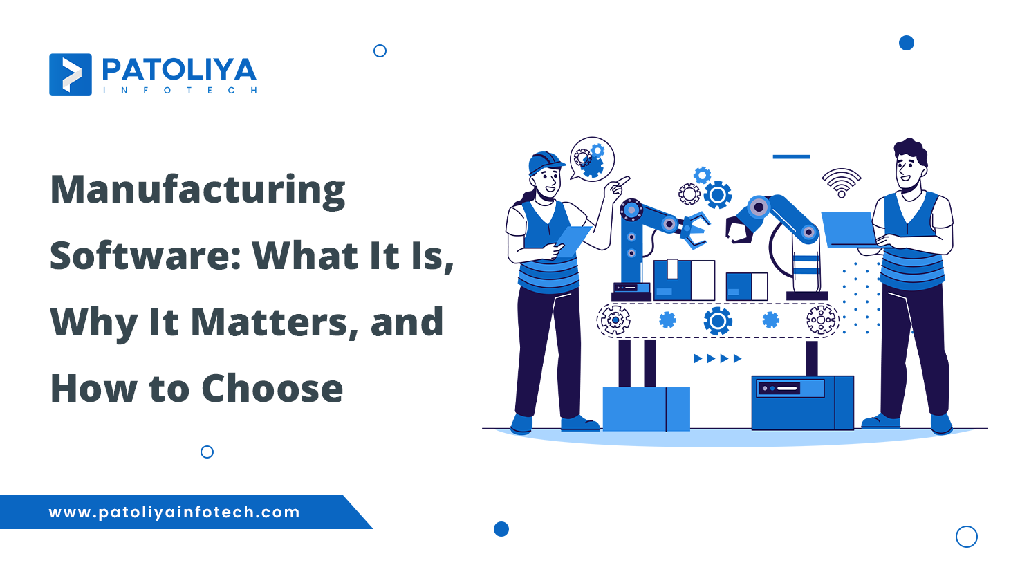 The Ultimate Guide to Manufacturing Software: Boosting Efficiency and Growth