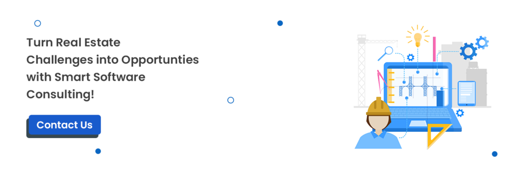 Turn Real Estate Challenges into Opportunities with Smart Software Consulting!