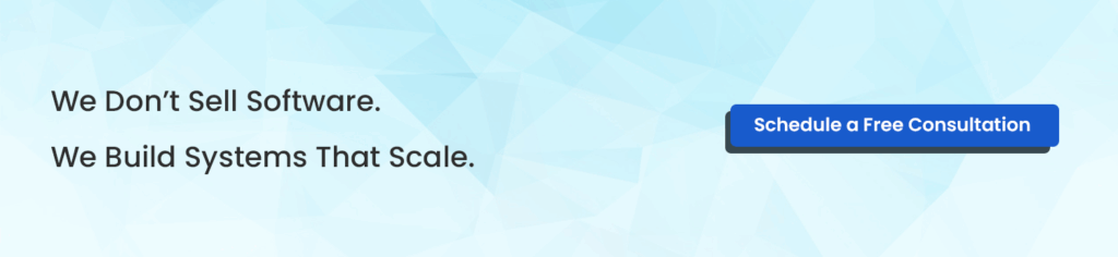 We Don’t Sell Software. We Build Systems That Scale