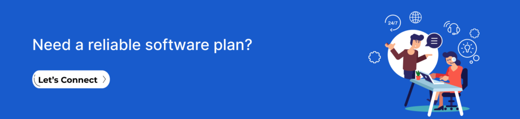 Need a reliable software plan? Let’s talk